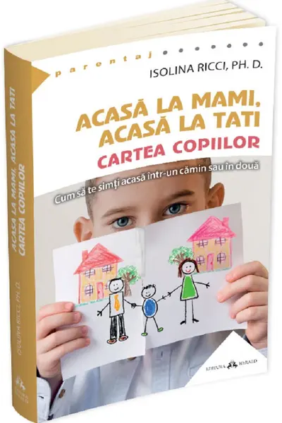 Acasa la mami, acasa la tati. Cartea copiilor