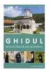 Ghidul manastirilor din Romania