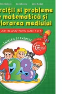 Exercitii si probleme de matematica si explorarea mediului. Caiet cl. a II-a
