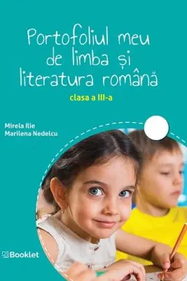 Portofoliul meu de limba ai literatura romana. Clasa a 3-a