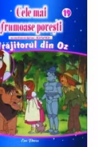 Cele mai frumoase povesti - DVD nr. 19 - Vrajitorul din Oz