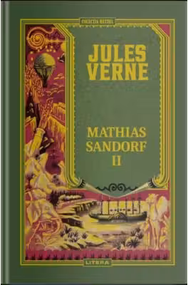 JULES VERNE. MATHIAS SANDORF. Vol II