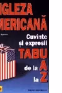Engleza americana, cuvinte si expresii tabu de la A la Z