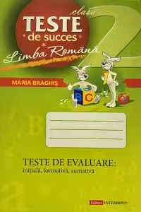 Limba romana. Teste de succes - clasa a 2-a