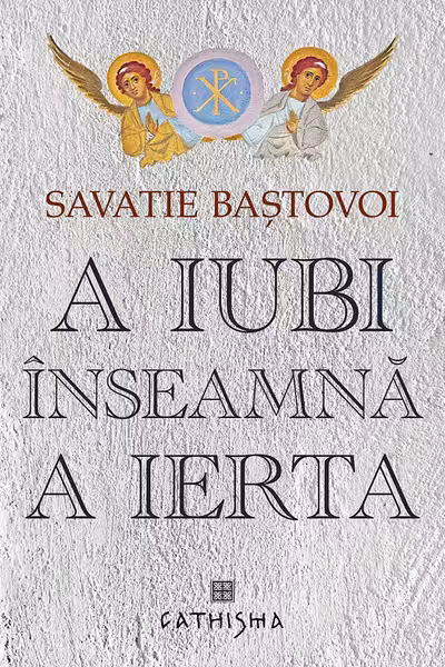A iubi înseamnă a ierta