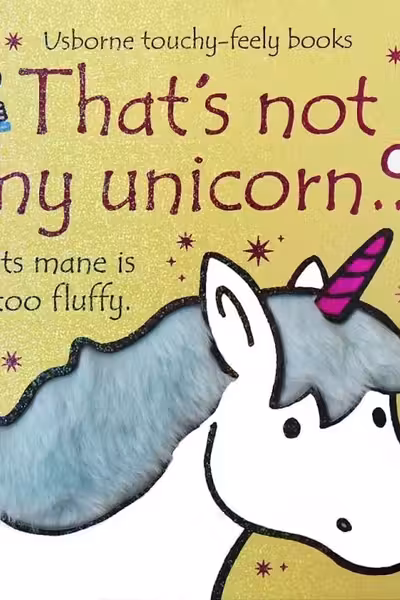 Thats Not My Unicorn (Touchy-Feely Board Books)