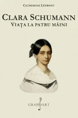 Clara Schumann. Viata la patru maini
