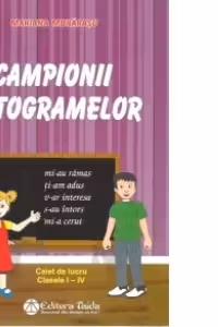 Campionii ortogramelor. Caiet de lucru clasele I-IV