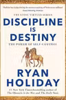 Discipline Is Destiny