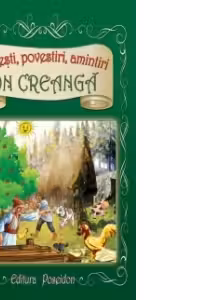 Povesti, Povestiri, Amintiri (bogat ilustrata)