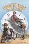 Around the World in Eighty Days (Robert Ingpen Illustrated Classics)