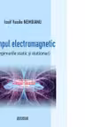 Campul electromagnetic (regimurile static si stationar)