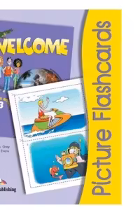 Curs de limba engleza Welcome 3. Picture Flashcards - Virginia Evans, Elizabeth Gray