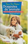 Dragostea de animale. Antologie de texte literare pentru orele de dirigentie / educatie ecologica