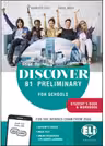 DISCOVER B1 Preliminary for Schools Teacher’s guide + Digital book + Online resources