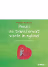 Poezii de transformat visele in oglinzi