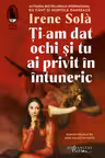 Ti-am dat ochi si tu ai privit in intuneric