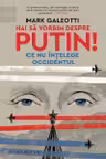 Hai sa vorbim despre Putin!
