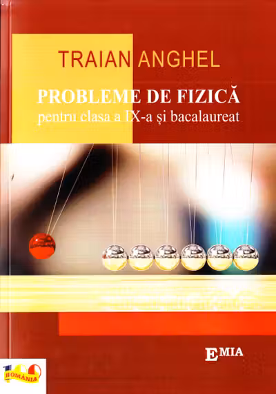 Probleme de fizică - Clasa a 9-a și Bacalaureat