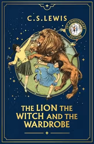 The Lion the Witch and the Wardrobe (Book 2) (75th Anniversary Edition)