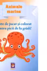 Animale marine. Carte de jucat si colorat pentru picii de la gradi!