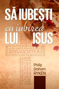 Să iubești cu iubirea lui Isus