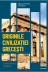 DESCOPERA ISTORIA. ORIGINILE CIVILIZATIEI GRECESTI. Lumea eroilor homerici