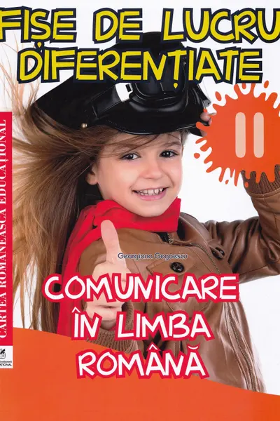 Fișe de lucru diferențiate: comunicare în limba română - Clasa 2