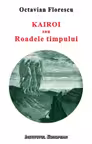 Kairoi sau roadele timpului
