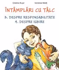 Intamplari cu talc. Despre responsabilitate. Despre iubire