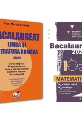 Pachet Bacalaureat 2026. Limba si literatura romana si Matematica M-stiintele-naturii si M-tehnologic - Mariana Badea, Mihai Monea