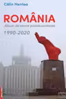 Romania. Album de istorie postdecembrista 1990–2020