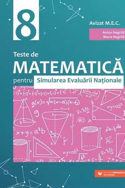 Teste de matematica pentru Simularea Evaluarii Nationale la clasa a VIII-a (60 de teste)