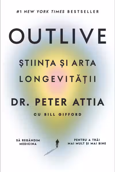 Outlive. Stiinta si arta longevitatii