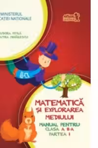 Matematica si explorarea mediului. Manual pentru clasa a II-a, partea I (contine CD)