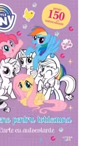 MY LITTLE PONY. Prietene pentru totdeauna. Carte cu autocolante