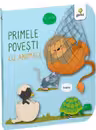 Primele povesti cu animale - Cartile lui bebe