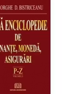 Mica enciclopedie de finante, moneda, asigurari - Literele P-Z, Vol. 3