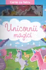 Unicornii magice Carte cu fetru