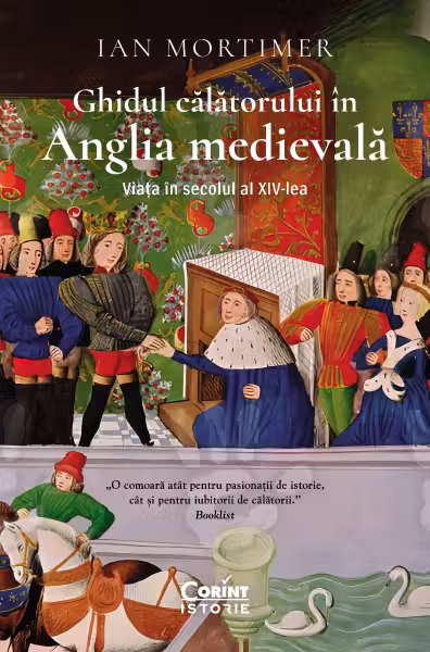 Ghidul calatorului in Anglia medievala. Viata in secolul al XIV-lea