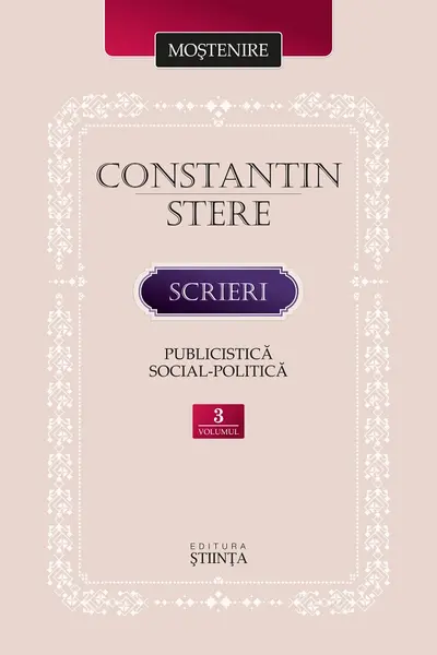 Scrieri. Volumul 3. Publicistica social-politica