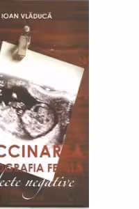 Vaccinarea si ecografia fetala. Efecte negative