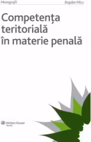 Competenta teritoriala in materie penala