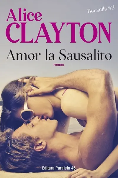 Amor la Sausalito. Bocănila Vol.2
