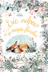 Eric, vulpea si magia florilor