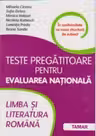 Limba si literatura romana. Teste pregatitoare pentru Evaluarea Nationala