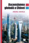 Ascensiunea globală a Chinei