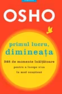 Primul lucru dimineata. 365 de momente inaltatoare pentru a incepe ziua in mod constient