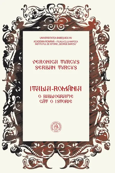 Italia-Romania. O bibliografie cat o istorie