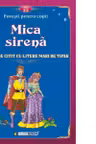 Mica sirena. Carte de citit cu litere mari de tipar (format B5)